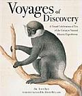 Voyages of Discovery A Visual Celebration of Ten of the Greatest Natural History Expeditions