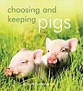 Choosing & Keeping Pigs
