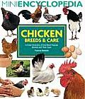 Mini Encyclopedia of Chicken Breeds and Care: A Color Directory of the Most Popular Breeds and Their Care