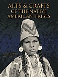 Arts & Crafts of the Native American Tribes