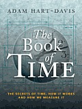 Book of Time The Secrets of Time How It Works & How We Measure It