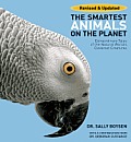 Smartest Animals on the Planet Extraordinary Tales of the Natural Worlds Cleverest Creatures Revised & Updated
