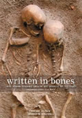 Written in Bones How Human Remains Unlock the Secrets of the Dead 2nd Edition Revised & Expanded