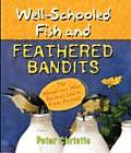 Well Schooled Fish & Feathered Bandits The Wondrous Ways Animals Learn from Animals