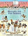 Pharaohs & Foot Soldiers One Hundred Ancient Egyptian Jobs You Might Have Desired or Dreaded