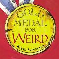 Gold Medal For Weird