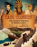 Case Closed Nine Mysteries Unlocked by Modern Science