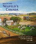 Woldemar Neufeldas Canada: A Mennonite Artist in the Canadian Landscape 1925-1995