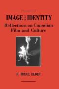 Image and Identity: Reflections on Canadian Film and Culture