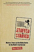 Stuffed & Starved the Hidden Battle for the Worlds Food System