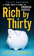 Rich by Thirty A Young Adults Guide to Financial Success
