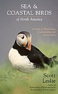 Sea & Coastal Birds of North America A Guide to Observation Understanding & Conservation