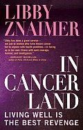 In Cancerland: Living Well Is the Best Revenge