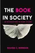 Book In Society An Introduction To Print Culture