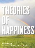 Theories Of Happiness An Anthology