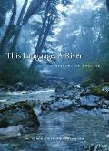 This Language A River A History Of English