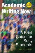 Academic Writing Now A Brief Guide For Busy Students With Mla 2016 Update