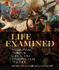 Life Examined: Foundational Themes in Ethical and Socio-Political Thought