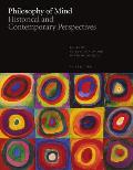 Philosophy of Mind: Historical and Contemporary Perspectives - Third Edition