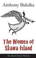 The Women of Skawa Island: Adam Saint Book
