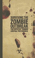 Zombie Survival Handbook Everything You Need to Know to Survive the Outbreak