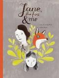 Jane the Fox & Me