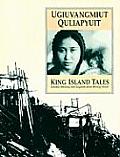 Ugiuvangmiut Quliapyuit King Island Tales Eskimo History & Legends from Bering Strait