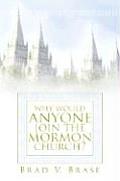 Why Would Anyone Join the Mormon Church?