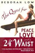 The Quest for Peace, Love, and a 24 Waist