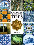 Tile Art A History Of Decorative Tiles