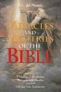 Miracles & Mysteries of the Bible A Retelling of the Glorious Mysteries & Miracles from Both Old & New Testaments
