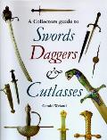 Collectors Guide to Swords Daggers & Cutlasses