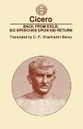 Back from Exile: Six Speeches Upon His Return