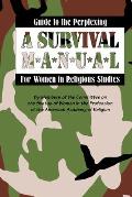 Guide to the Perplexing: A Survival Manual for Women in Religious Studies