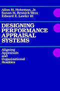 Designing Performance Appraisal Systems: Aligning Appraisals and Organizational Realities
