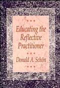 Educating the Reflective Practitioner Toward a New Design for Teaching & Learning in the Professions
