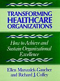 Transforming Healthcare Organizations