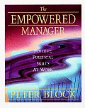 Empowered Manager Positive Political Skills at Work
