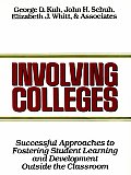 Involving Colleges: Successful Approaches to Fostering Student Learning and Development Outside the Classroom