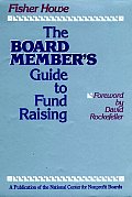 The Board Member's Guide to Fund Raising