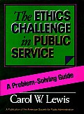 Ethics Challenge In Public Service A P