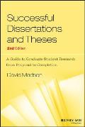 Successful Dissertations and Theses: A Guide to Graduate Student Research from Proposal to Completion