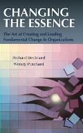 Changing the Essence: The Art of Creating and Leading Environmental Change in Organizations