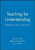 Teaching for Understanding: Challenges for Policy and Practice