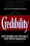 Credibility How Leaders Gain & Lose It