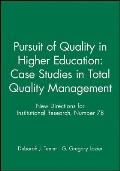 Pursuit of Quality in Higher Education: Case Studies in Total Quality Management