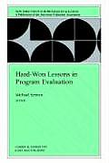 New Directions for Program Evaluation, #58: Hard-Won Lessons in Program Evaluation