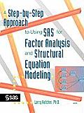 A Step-By-Step Approach to Using SAS for Factor Analysis and Structural Equation Modeling