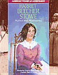 Harriet Beecher Stowe American Women of Achievement