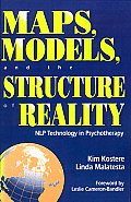 Maps Models & the Structure of Reality Nlp Technology in Psychotherapy
